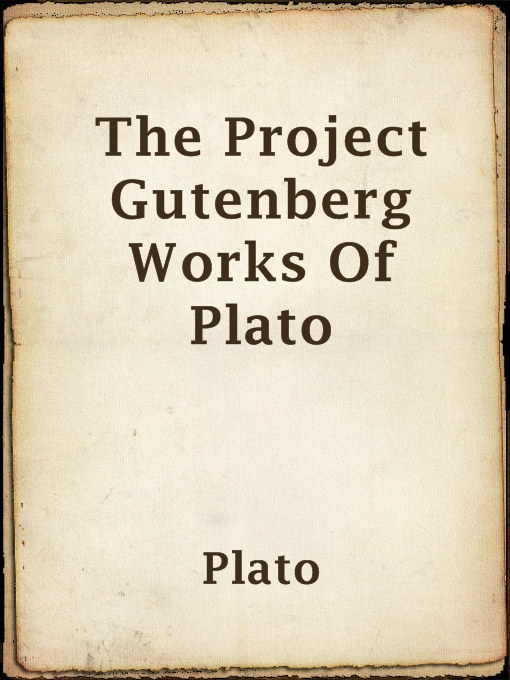 Title details for The Project Gutenberg Works Of Plato by Plato - Available